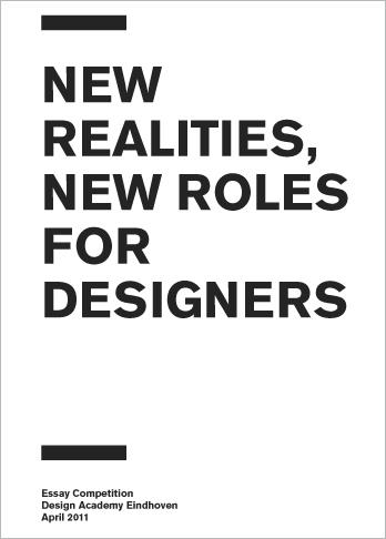 ESSAY NEW REALITIES, NEW ROLES FOR DESIGNERS